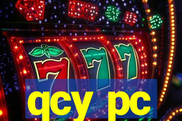 qcy pc